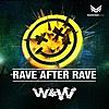 Rave After Rave Rave After Rave